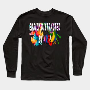 Easily distracted by Art Long Sleeve T-Shirt